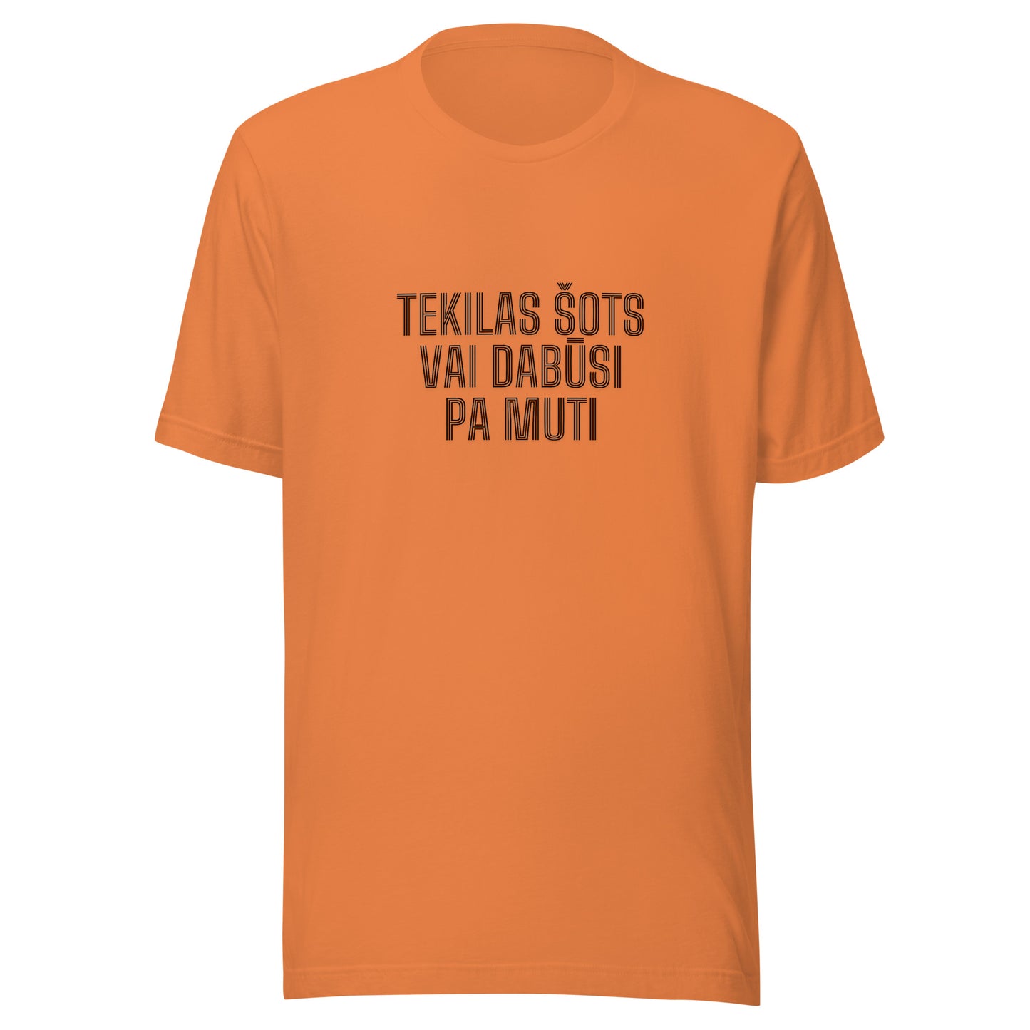 Tekilas šots vai dabūsi pa muti T-krekls